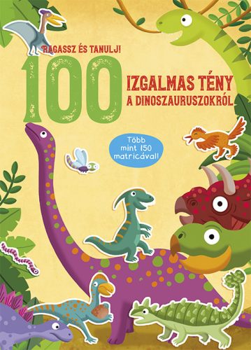 100 izgalmas tény a dinoszauruszokról