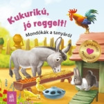 Kukurikú, jó reggelt! - Mondókák a tanyáról