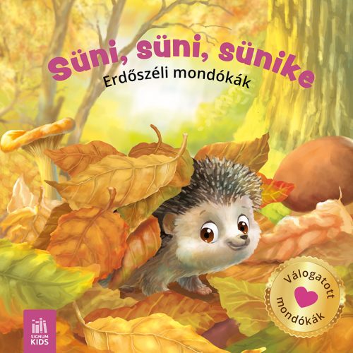 Süni, süni, sünike – Erdőszéli mondókák