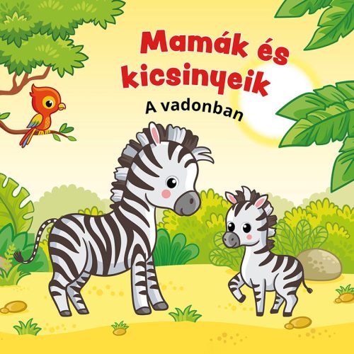 Mamák és kicsinyeik - A vadonban