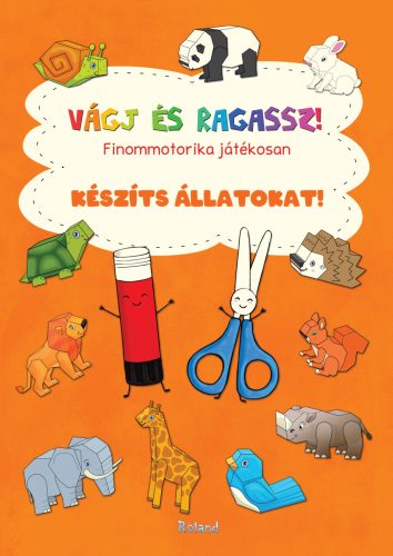 Vágj és ragassz! Finommotorika játékosan - Készíts állatokat! 