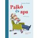 Palkó és Apa 1. - Palkó és apa