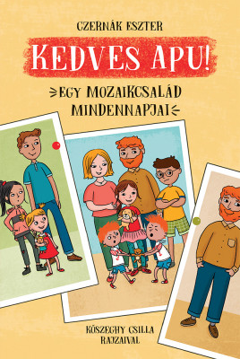 Kedves apu! - Egy mozaikcsalád mindennapjai