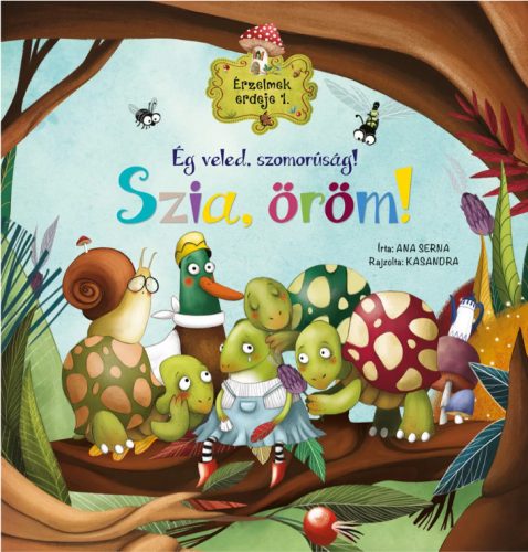 Érzelmek erdeje 1. - Ég veled szomorúság! Szia, öröm!