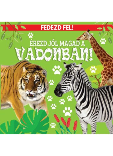 Fedezd fel! - Érezd jól magad a vadonban!