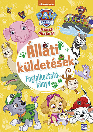 Mancs Őrjárat - Állati küldetések foglalkoztató könyv (Paw Patrol)